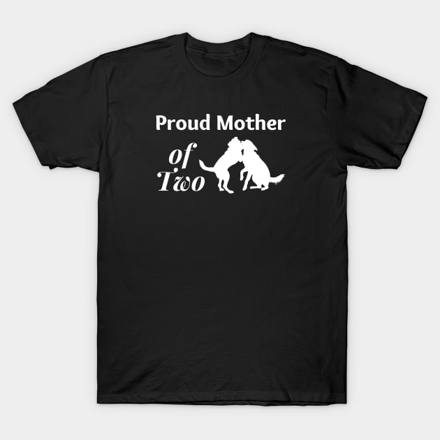 Proud Mother of Two 02a T-Shirt by RakentStudios